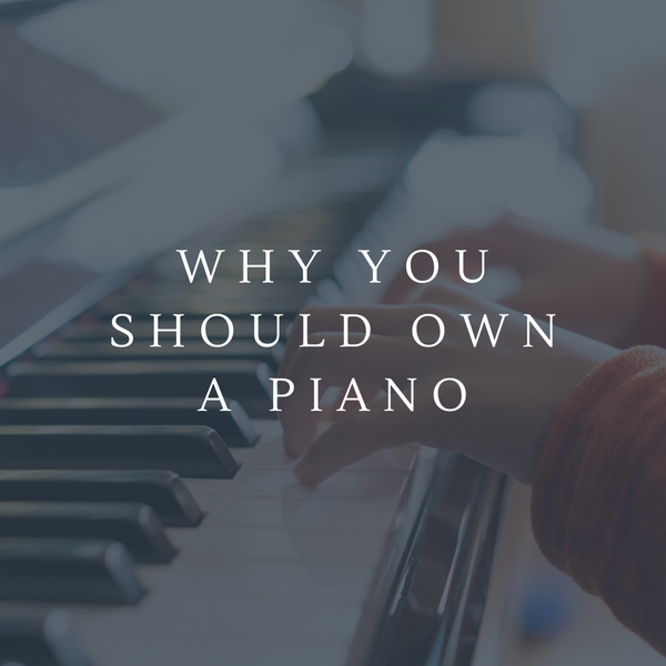 Why You Should Own a Piano by Northwest Pianos